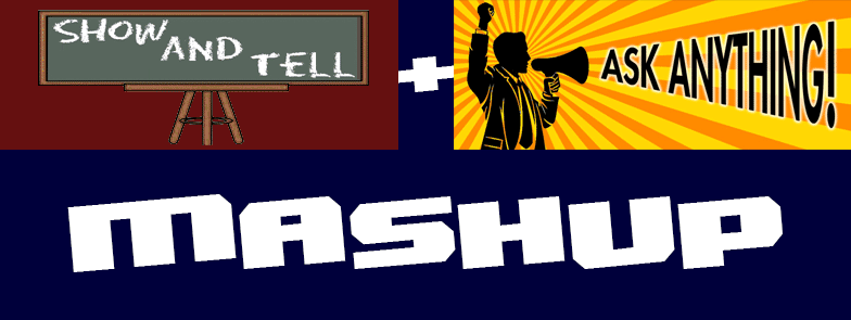 Show & Tell + Ask Anything MASHUP